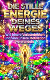 Die stille Energie deines Weges - kuhn thomas - ebook