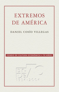 Extremos de América - Daniel Cosío Villegas - ebook