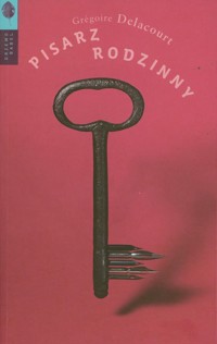 Pisarz rodzinny - Gregoire Delacourt - książka
