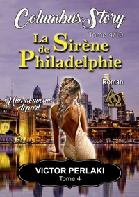 La Sirène de Philadelphie - Victor Perlaki - ebook