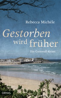Gestorben wird früher - Rebecca Michéle - ebook