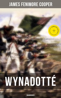 WYNADOTTÉ (Unabridged) - James Fenimore Cooper - ebook