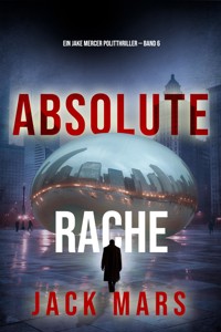 Absolute Rache (Ein Jake Mercer Politthriller — Band 6) - Jack Mars - ebook