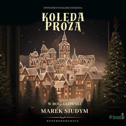 Okładka książki Kolęda prozą. Opowieści wigilijne Dickensa. Słuchowisko