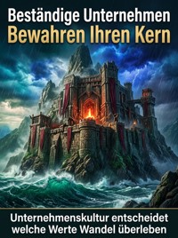 Beständige Unternehmen Bewahren Ihren Kern - Paul Schulz - ebook