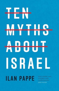 Ten Myths About Israel - Pappé Ilan - książka