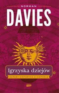 Igrzyska dziejów. Zapasy historyka z historią - Davies Norman - książka