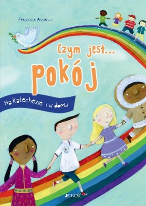 Czym jest... pokój. Seria Na katechezie i w domu - Francesca Fabris - książka