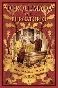 Torquemada en el purgatorio - Benito Pérez Galdós - ebook