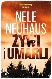 Żywi i umarli - Nele Neuhaus - ebook + książka