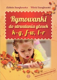 Rymowanki do utrwalania głosek k-g f-w l-r - Szwajkowska Elżbieta, Szwajkowski Witold - książka