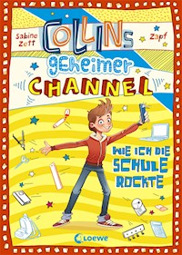 Collins geheimer Channel (Band 2) - Wie ich die Schule rockte - Sabine Zett - ebook