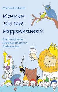 Kennen Sie Ihre  Pappenheimer? - Michaela Mundt - ebook