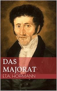 Das Majorat - Ernst Theodor Amadeus Hoffmann - ebook