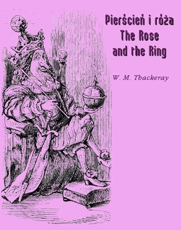 Okładka:Pierścień i róża czyli historia Lulejki i Bulby. Pantomima przy kominku dla dużych i małych dzieci. The Rose and the Ring or The History of Prince ... 