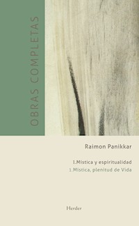 Tomo I: Mística y espiritualidad - Raimon Pannikar - ebook