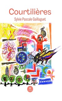 Courtilières - Sylvie Pascale Gaillaguet - ebook