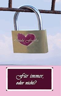 Für immer, oder nicht? - Linda Franke - ebook