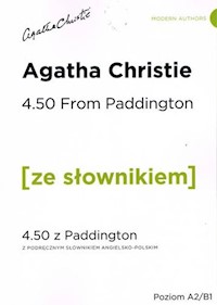 4.50 From Paddington - 4.50 z Paddington z podręcznym słownikiem angielsko-polskim Poziom A2/B1 - Agata Christie - książka