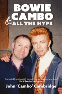 Bowie, Cambo & All the Hype - John Cambridge - ebook