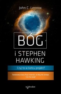 Bóg i Stephen Hawking - John C. Lennox - książka