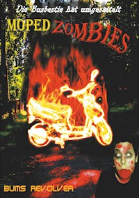 Mopedzombies - Bums Revolver - ebook