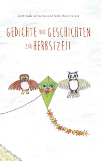 Gedichte und Geschichten zur Herbstzeit - Nele Handwerker - ebook