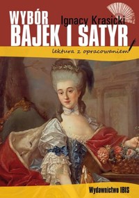 Wybór bajek i satyr (lektura z opracowaniem) - Ignacy Krasicki - książka