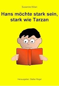 Hans möchte stark sein, stark wie Tarzan - Susanne Kilian - ebook