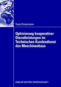 Optimierung kooperativer Dienstleistungen im Technischen Kundendienst des Maschinenbaus - Tanja Klostermann - ebook