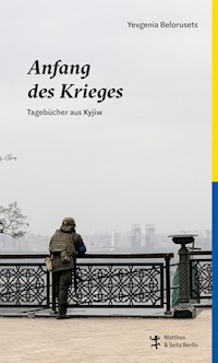 Anfang des Krieges - Yevgenia Belorusets - ebook