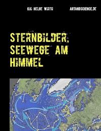Sternbilder, Seewege am Himmel - Kai Helge Wirth - ebook