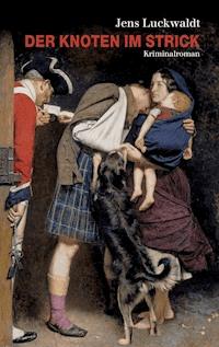 Der Knoten im Strick - Jens Luckwaldt - ebook