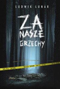 Za nasze grzechy - Lunar Ludwik - ebook + książka