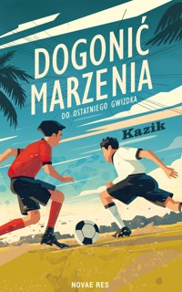 Dogonić marzenia. Do ostatniego gwizdka - Kazik - ebook