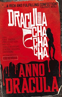 Anno Dracula - Dracula Cha Cha Cha - Kim Newman - ebook