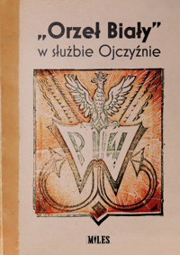 “Orzeł Biały” w służbie Ojczyźnie -  - książka