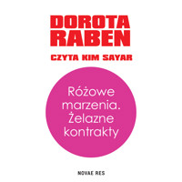Różowe marzenia. Żelazne kontrakty - Raben Dorota - ebook + audiobook