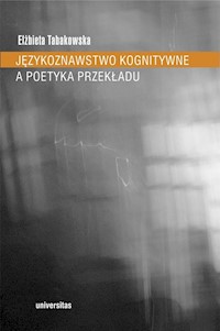 Językoznawstwo kognitywne a poetyka przekładu - Tabakowska Elżbieta - książka