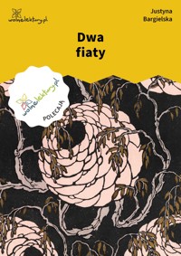 Dwa fiaty - Justyna Bargielska - ebook