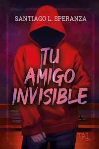 Tu amigo invisible - Santiago L. Speranza - ebook