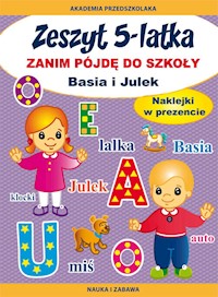 Zeszyt 5-latka. Zanim pójdę do szkoły. Basia i Julek - Joanna Paruszewska - książka