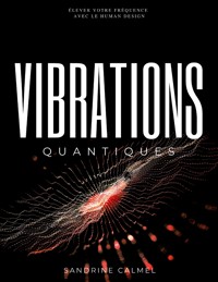 Vibrations quantiques - Sandrine Calmel - ebook