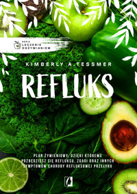 Leczenie odżywianiem. Refluks - Kimberly A. Tessmer - ebook + książka