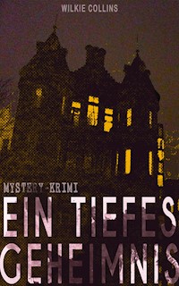 Ein Tiefes Geheimnis (Mystery-Krimi) - Collins Wilkie - ebook