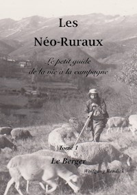 Les Néo-Ruraux Tome 1: Le Berger - Wolfgang Bendick - ebook