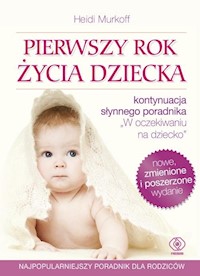 Pierwszy rok życia dziecka - Heidi Murkoff - książka