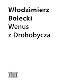 Wenus z Drohobycza - Bolecki Włodzimierz - książka