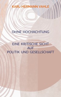 Ohne Hochachtung - Karl-Hermann Vahle - ebook