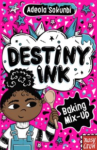 Destiny Ink: Baking Mix-Up - Adeola Sokunbi - ebook